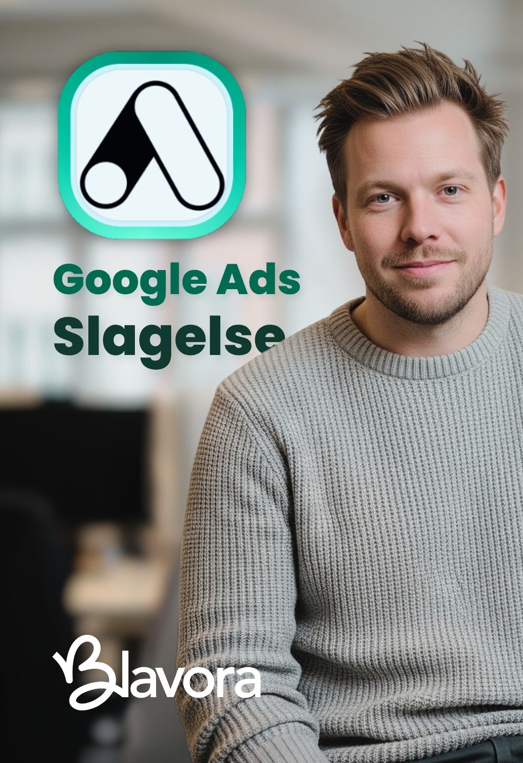 Google Ads Slagelse–professionel annoncering med Blavora